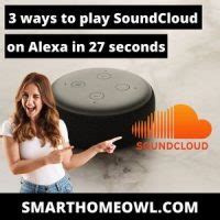 can you connect soundcloud to alexa|3 Ways To Play Soundcloud On Alexa In 27 Seconds。